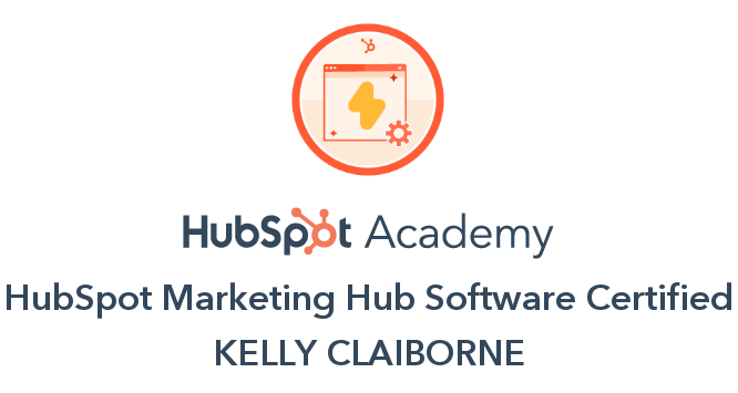 HubSpot Marketing Hub Software Certification - Kelly Claiborne